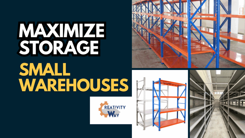 5 Ways to Maximize Storage Space in Small Warehouses | SSTN Storage UAE